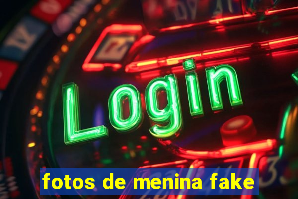 fotos de menina fake